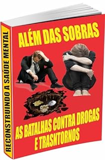 Livro Além das Sombras (Depressão e Ansiedade): Reconstruindo a Saúde Mental