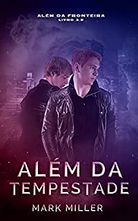 Livro Além Da Tempestade (Além Da Fronteira - Livro 2.5)