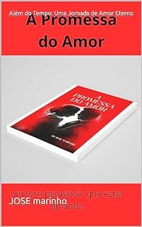 Livro Além do Tempo: Uma Jornada de Amor Eterno