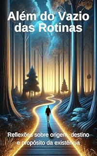 Livro Além do Vazio das Rotinas: Reflexões sobre origem, destino e propósito da existência