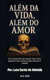 Livro Além da Vida, Além do Amor