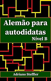 Livro Alemão para autodidatas: Nível B