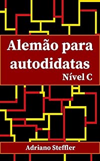 Alemão para autodidatas: Nível C
