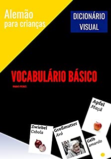 Alemão para Crianças - Vocabulário Básico: Dicionário Visual