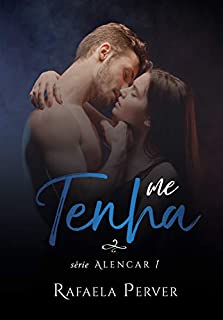 Livro Me Tenha (Alencar Livro 1)