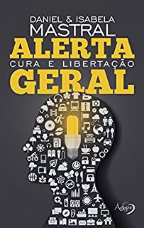 Livro Alerta geral - Cura e libertação