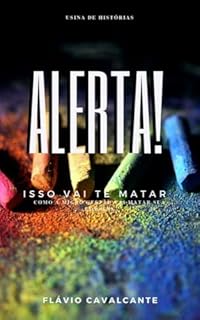 Livro ALERTA! ISSO VAI TE MATAR: COMO A MICRO GESTÃO VAI MATAR SUA EMPRESA