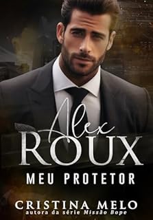 Livro Alex Roux: Meu Protetor