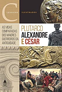 Livro Alexandre e César (Clássicos Ilustrados)