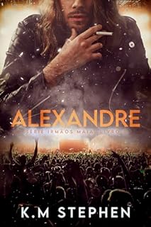 Livro ALEXANDRE | Série Irmãos Maia Vol. 4