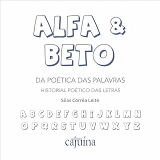 Livro Alfa & Beto: da poética das palavras - historial poético das letras