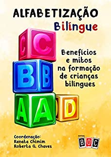 Livro Alfabetização Bilíngue: Benefícios e mitos na formação de crianças bilíngues.