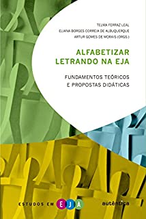 Livro Alfabetizar letrando na EJA: Fundamentos teóricos e propostas didáticas