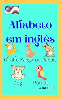 Livro Alfabeto em inglês com animais - O primeiro livro de inglês do bebê: Inglês para bebês - Inglês para crianças - biletramento inglês português (Crianças Inteligentes 1)
