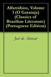 Livro Alfarrábios, Volume 1 (O Garatuja) (Classics of Brazilian Literature Livro 32)