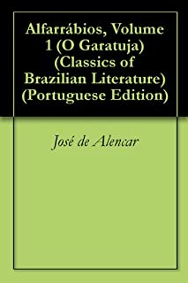 Livro Alfarrábios, Volume 1 (O Garatuja) (Classics of Brazilian Literature Livro 32)