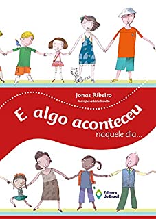 Livro E algo aconteceu naquele dia...