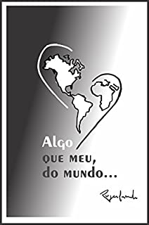 Livro Algo que meu, do mundo...
