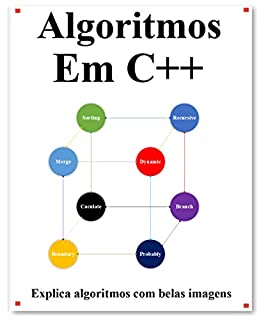 Livro Algoritmos Em C++: Explica algoritmos C ++ com belas imagens Aprenda mais fácil e melhor