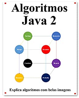 Livro Algoritmos Java 2: Explica algoritmos com belas imagens Aprenda mais fácil e melhor
