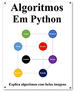 Livro Algoritmos Em Python: Explica Algoritmos Python com Belas Imagens Aprenda Fácil e Melhor
