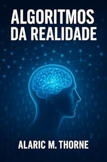 Livro Algoritmos da Realidade: Inspirados na Física e Teoria da Computação
