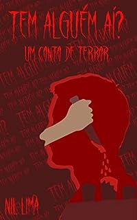 Livro TEM ALGUÉM AÍ?: UM CONTO DE TERROR