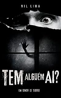 Livro TEM ALGUÉM AÍ?: UM CONTO DE TERROR