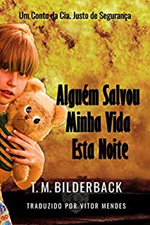 Livro Alguém Salvou Minha Vida Esta Noite - Um Conto da Cia. Justo de Segurança (Justice Security Livro 2)
