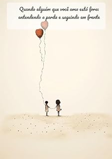Livro Quando alguém que você ama está fora: entendendo a perda e seguindo em frente: Lidando com a perda de um ente querido: um guia para lidar com o luto