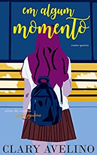 Livro Em Algum Momento (Aqueles Jogadores Livro 4)