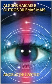 Livro ALGUNS HAICAIS E OUTROS DILEMAS MAIS