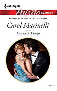 Aliança do desejo: Harlequin Paixão Glamour - ed. 018