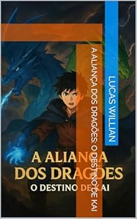 Livro A Aliança dos Dragões: O Destino de Kai