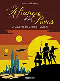 A Aliança dos Povos (A Caverna de Cristais Livro 2)