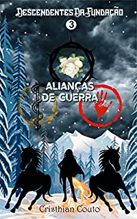 Livro Alianças de Guerra (Descendentes Da Fundação Livro 3)