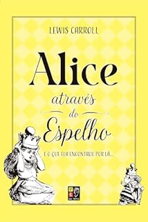 Livro Alice através do espelho - e o que ela encontrou do outro lado