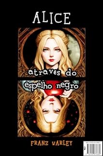 Livro Alice através do Espelho Negro