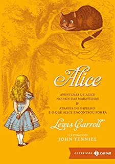 Alice: Aventuras de Alice no país das Maravilhas & Através do espelho e o que Alice encontrou por lá (Clássicos Zahar [bolso de luxo])