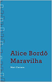 Livro Alice Bordô Maravilha