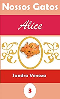 Alice: Nossos gatos