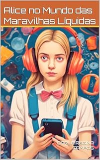 Livro Alice no Mundo das Maravilhas Líquidas