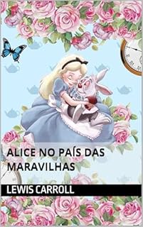 Livro Alice No País Das Maravilhas: Lewis Carroll