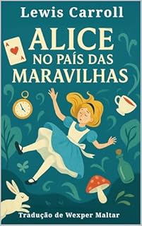 Livro Alice no País das Maravilhas: Tradução de Wexper Maltar