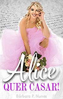 Livro Alice quer casar!