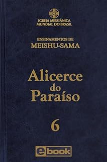 Livro Alicerce do Paraíso - vol. 6 (Ensinamentos de Meishu-Sama)