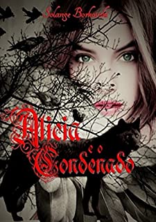 Livro Alicia: E o condenado (Anjos e Demonios Livro 1)
