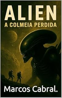 Alien: A Colmeia Perdida