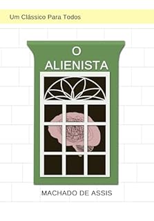 Livro O Alienista: Um Clássico Para Todos