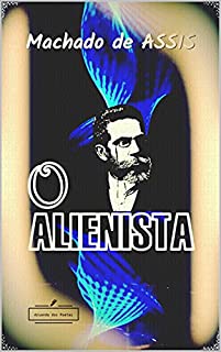 O Alienista